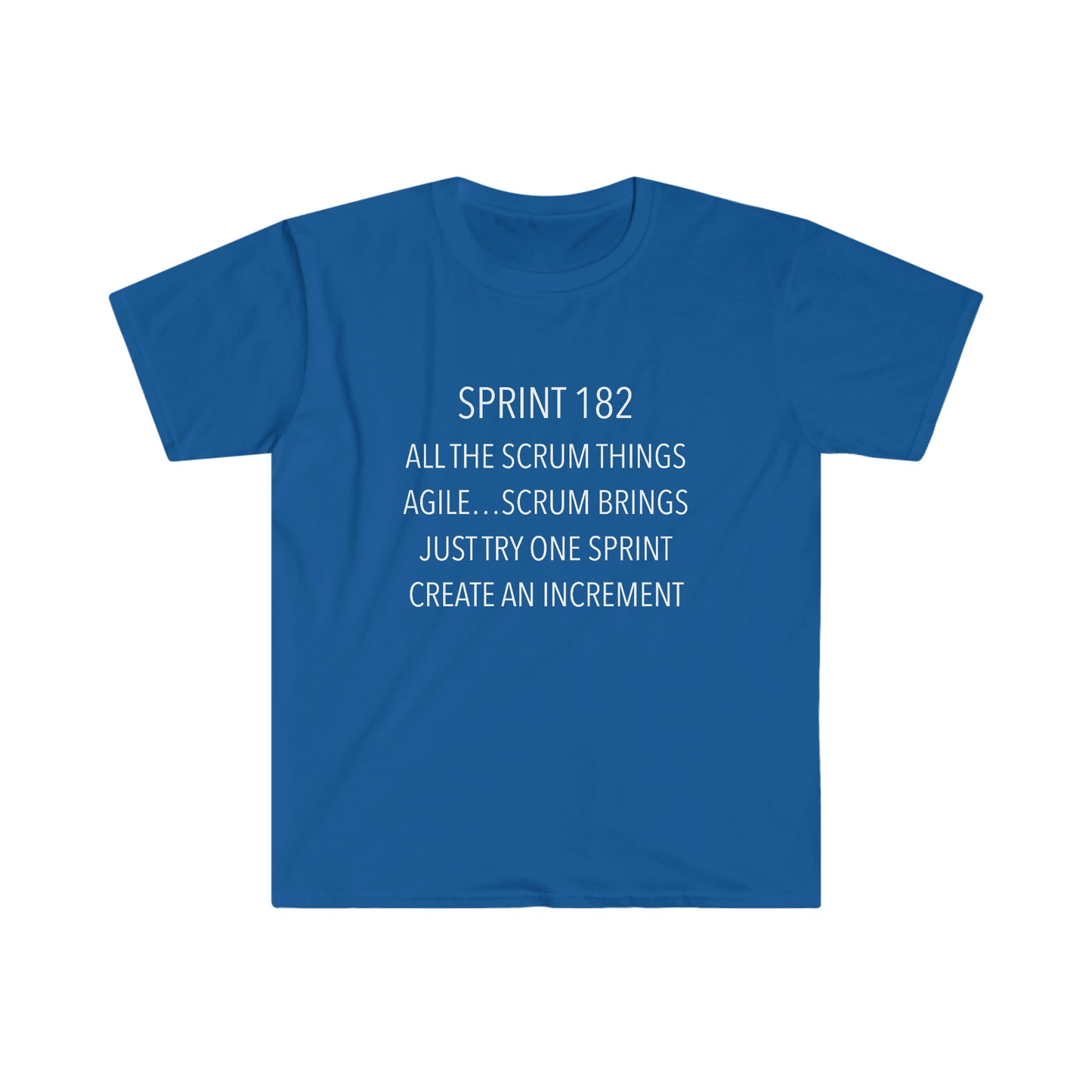 All The Scrum Things - Sprint 182 - T-Shirt by Wisconsin Agility featuring Agile Songs by Chad Beier