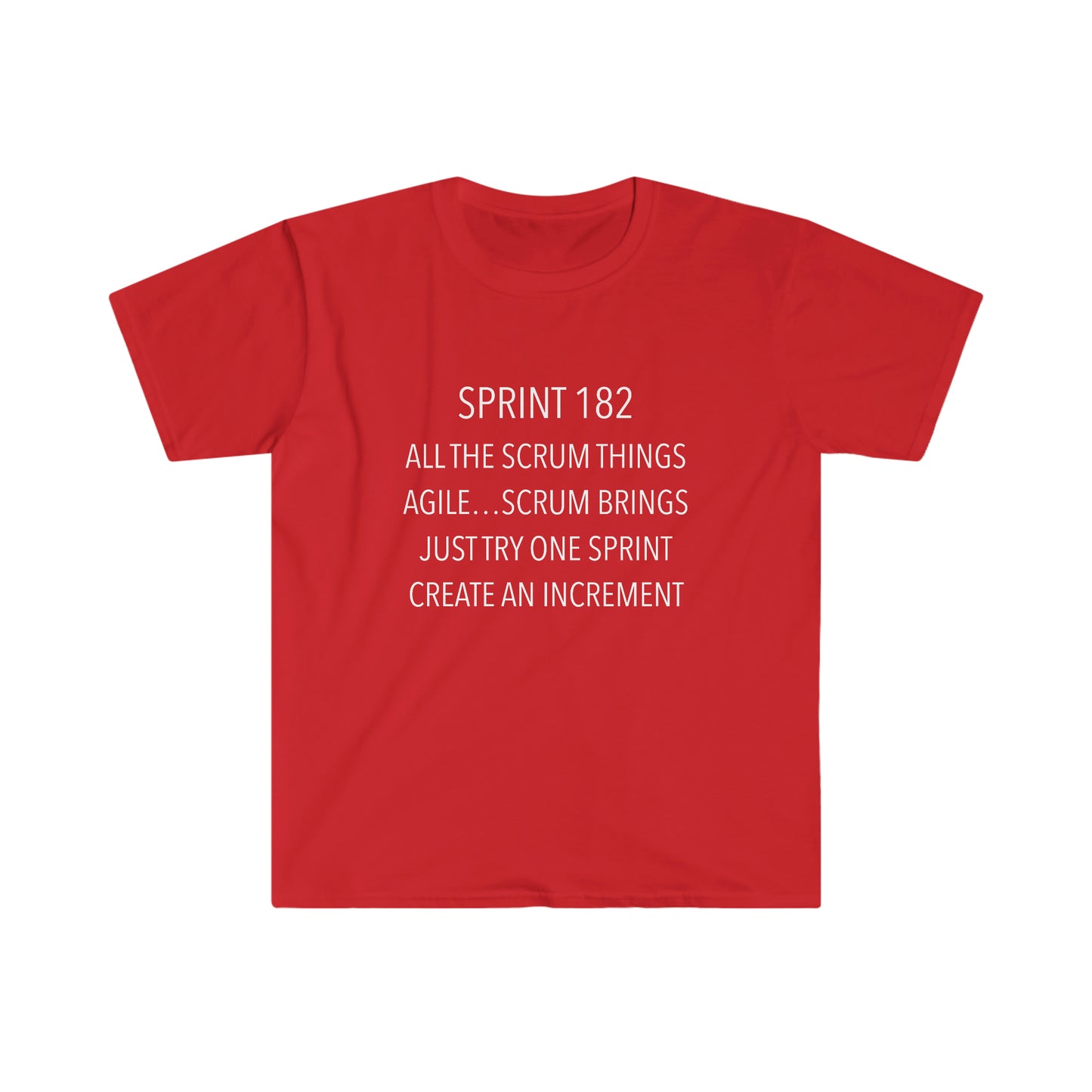 All The Scrum Things - Sprint 182 - T-Shirt by Wisconsin Agility featuring Agile Songs by Chad Beier